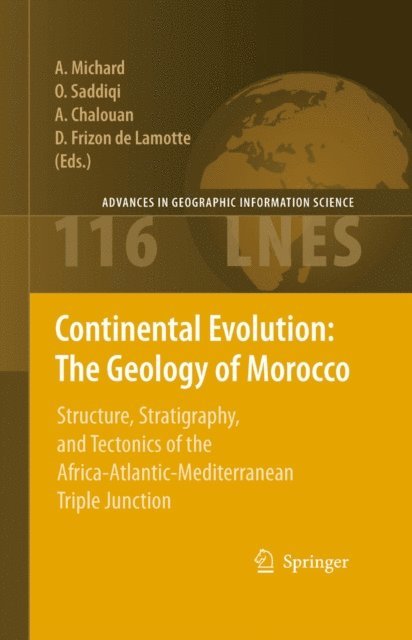 Dominique Frizon de Lamotte, Ahmed Chalouan, Omar Saddiqi, Andre Michard - Continental Evolution: The Geology of Morocco, E-bok