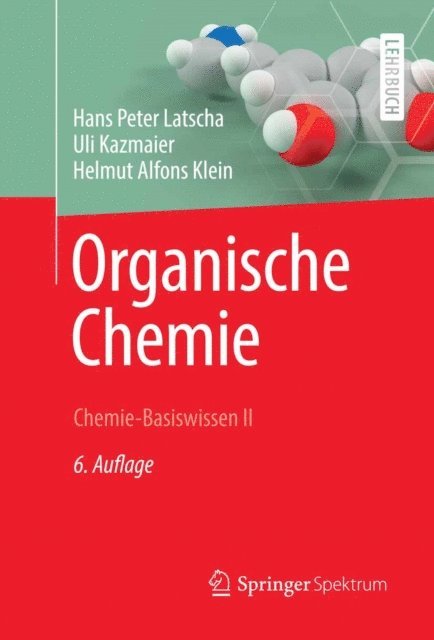 Helmut Alfons Klein, Uli Kazmaier, Hans Peter Latscha - Organische Chemie, E-bok