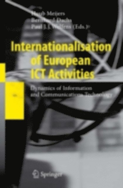 Paul J.J. Welfens, Bernhard Dachs, Huub Meijers - Internationalisation of European ICT Activities, E-bok