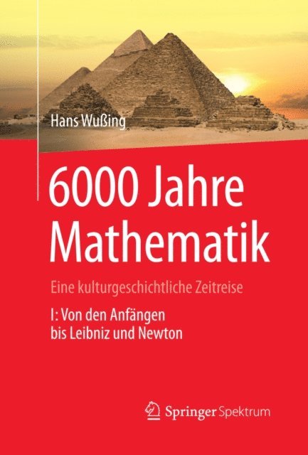 Hans Wuing - 6000 Jahre Mathematik, E-bok