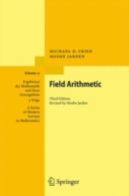 Moshe Jarden, Michael D. Fried - Field Arithmetic, E-bok