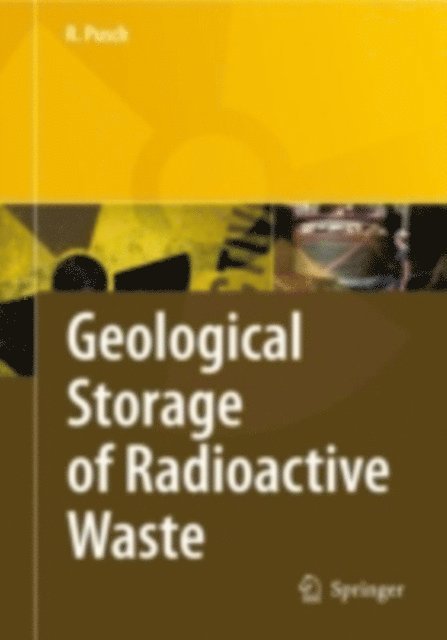 Roland Pusch - Geological Storage of Highly Radioactive Waste, E-bok