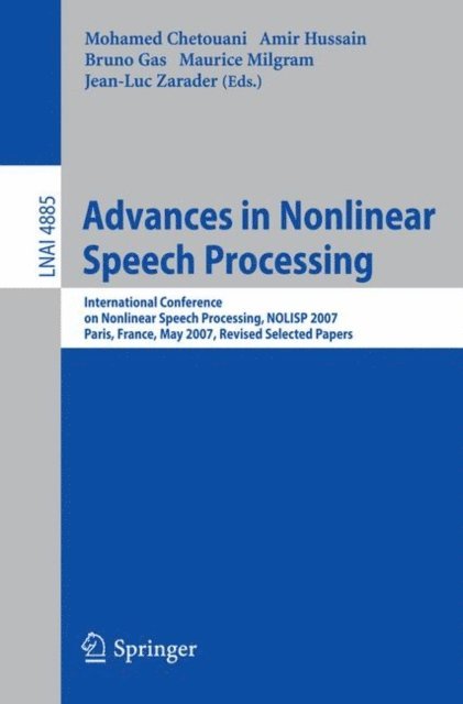 Jean-Luc Zarader, Maurice Milgram, Bruno Gas, Amir Hussain, Mohamed Chetouani - Advances in Nonlinear Speech Processing, E-bok