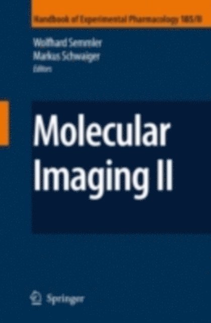 Markus Schwaiger, Wolfhard Semmler - Molecular Imaging II, E-bok