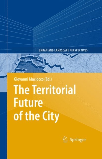 Giovanni Maciocco - Territorial Future of the City, E-bok