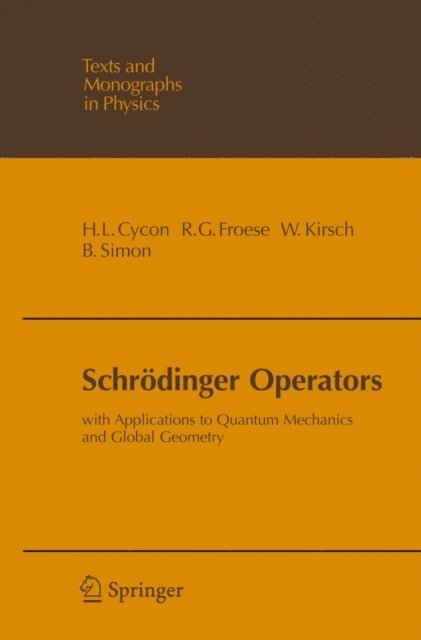 Barry Simon, Werner Kirsch, Richard G. Froese, Hans L. Cycon - Schrodinger Operators, E-bok