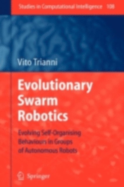 Vito Trianni - Evolutionary Swarm Robotics, E-bok