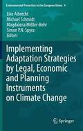 Implementing Adaptation Strategies by Legal, Economic and Planning Instruments on Climate Change
