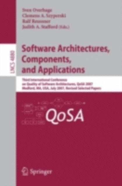 Judith A. Stafford, Ralf H. Reussner, Clemens A. Szyperski, Sven Overhage - Software Architectures, Components, and Applications, E-bok