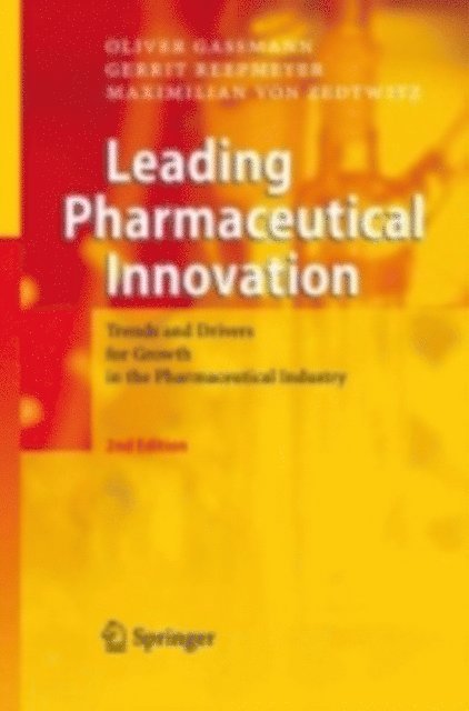 Maximilian von Zedtwitz, Gerrit Reepmeyer, Oliver Gassmann - Leading Pharmaceutical Innovation, E-bok