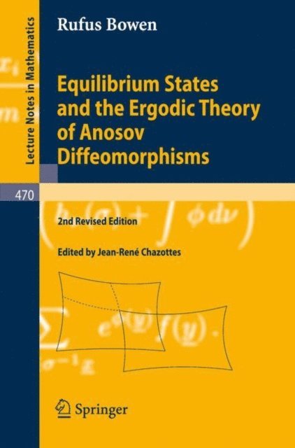 Robert Edward Bowen, Jean-Rene Chazottes - Equilibrium States and the Ergodic Theory of Anosov Diffeomorphisms, E-bok