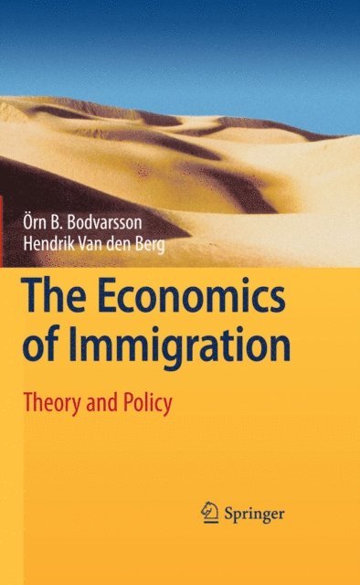 Hendrik Van den Berg, Orn B. Bodvarsson - Economics of Immigration, E-bok