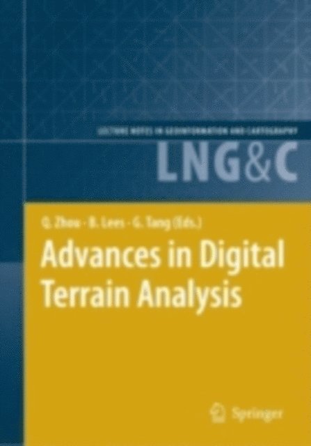 Guo-an Tang, Brian Lees, Qiming Zhou - Advances in Digital Terrain Analysis, E-bok
