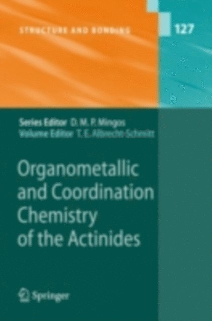 Thomas E. Albrecht-Schmitt - Organometallic and Coordination Chemistry of the Actinides, E-bok