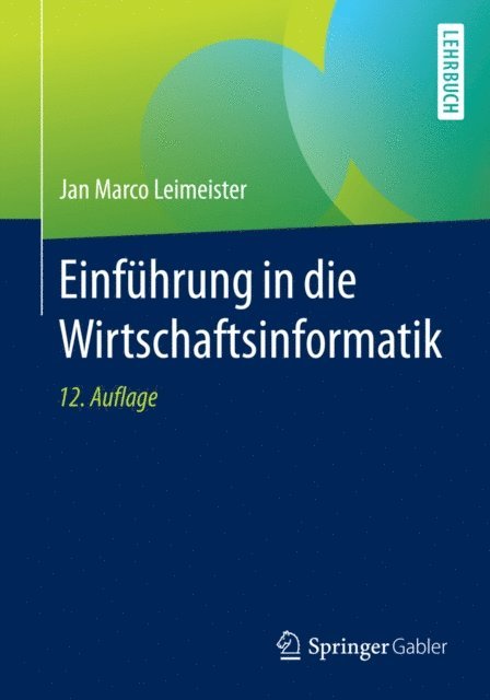 Jan Marco Leimeister - Einführung in die Wirtschaftsinformatik, E-bok