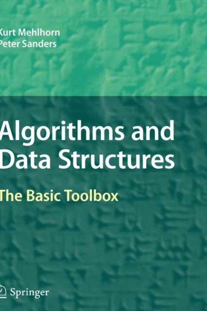 Peter Sanders, Kurt Mehlhorn - Algorithms and Data Structures, E-bok