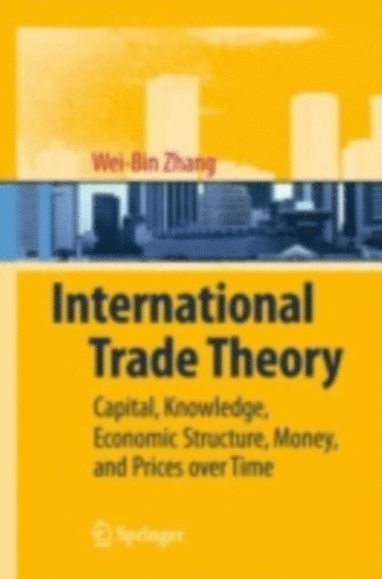 Wei-Bin Zhang - International Trade Theory, E-bok
