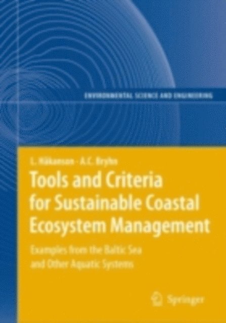 Andreas C. Bryhn, Lars Hakanson - Tools and Criteria for Sustainable Coastal Ecosystem Management, E-bok