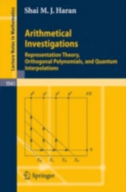 Shai M. J. Haran - Arithmetical Investigations, E-bok