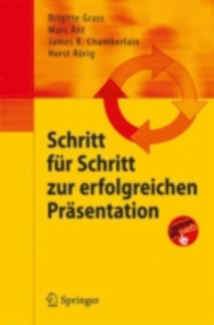Horst Rorig, James R. Chamberlain, Marc Ant, Brigitte Grass - Schritt für Schritt zur erfolgreichen Präsentation, E-bok