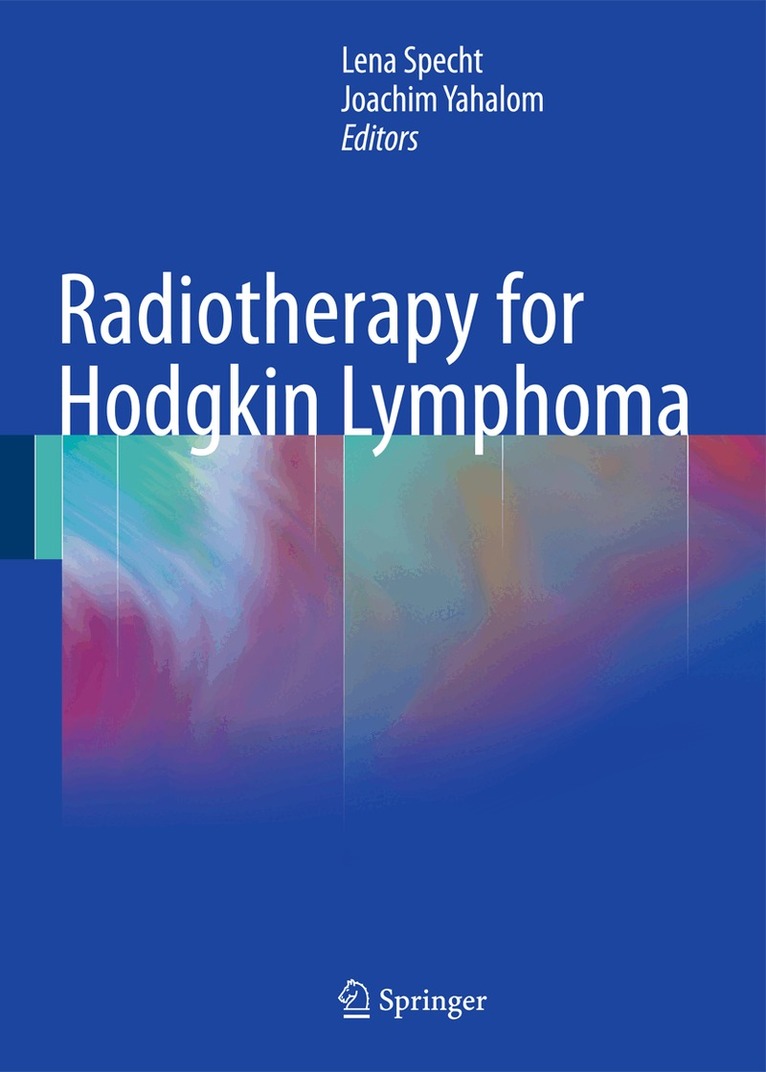 Lena Specht, Joachim Yahalom - Radiotherapy for Hodgkin Lymphoma, Inbunden. Tillgänglighet: Lägg i varukorg