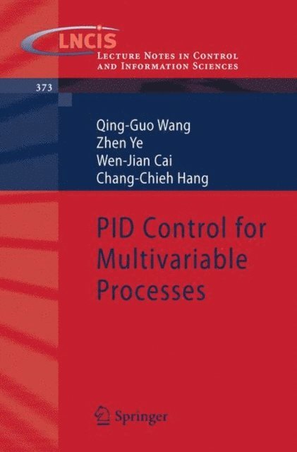 Chang-Chieh Hang, Wen-Jian Cai, Zhen Ye, Qing-Guo Wang - PID Control for Multivariable Processes, E-bok