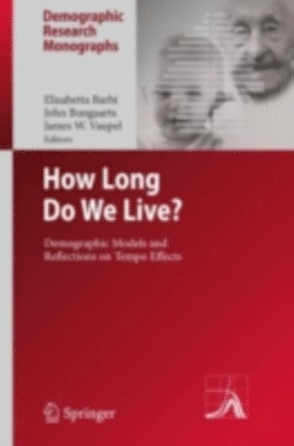 James W. Vaupel, John Bongaarts, Elisabetta Barbi - How Long Do We Live?, E-bok