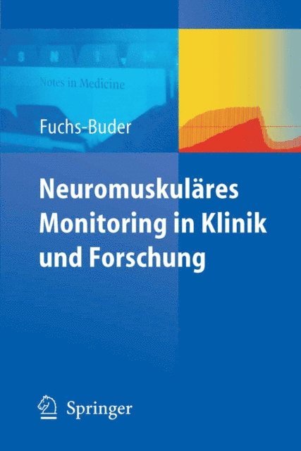 Thomas Fuchs-Buder - Neuromuskuläres Monitoring in Klinik und Forschung, E-bok