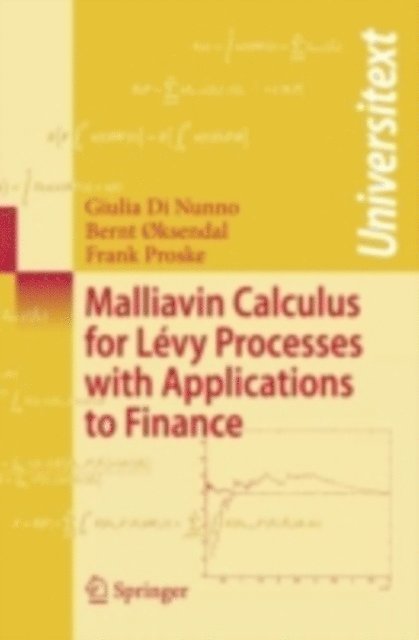 Frank Proske, Bernt oksendal, Giulia Di Nunno - Malliavin Calculus for Levy Processes with Applications to Finance, E-bok