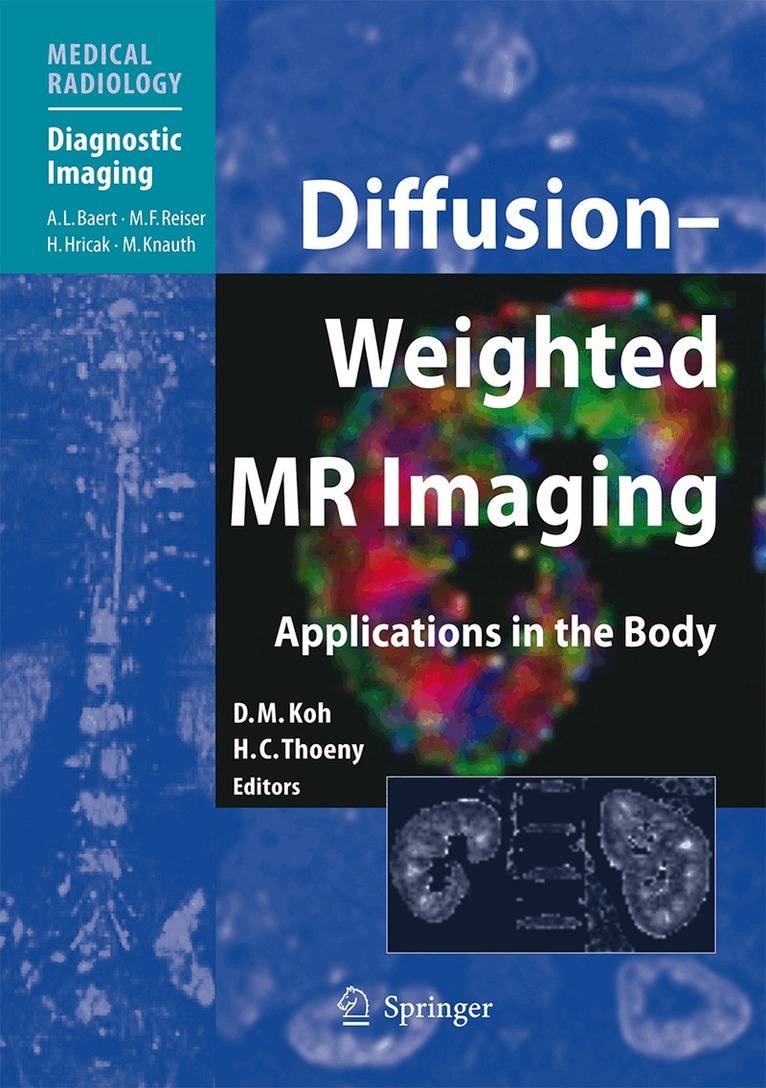 Dow-Mu Koh, Harriet C. Thoeny - Diffusion-Weighted MR Imaging, Inbunden