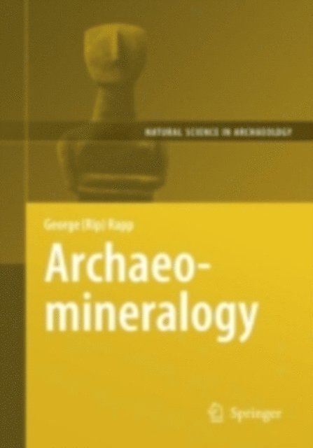 George Rapp - Archaeomineralogy, E-bok