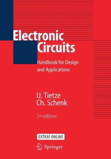 Eberhard Gamm, Christoph Schenk, Ulrich Tietze - Electronic Circuits, E-bok
