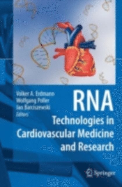 Jan Barciszewski, Wolfgang Poller, Volker A. Erdmann - RNA Technologies in Cardiovascular Medicine and Research, E-bok