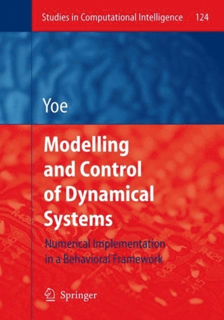 Ricardo Zavala Yoe - Modelling and Control of Dynamical Systems: Numerical Implementation in a Behavioral Framework, E-bok. Tillgänglighet: Lägg i varukorg