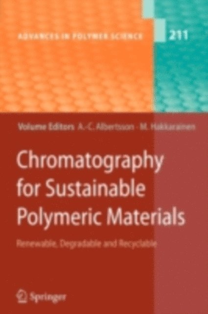 Minna Hakkarainen, Ann-Christine Albertsson - Chromatography for Sustainable Polymeric Materials, E-bok