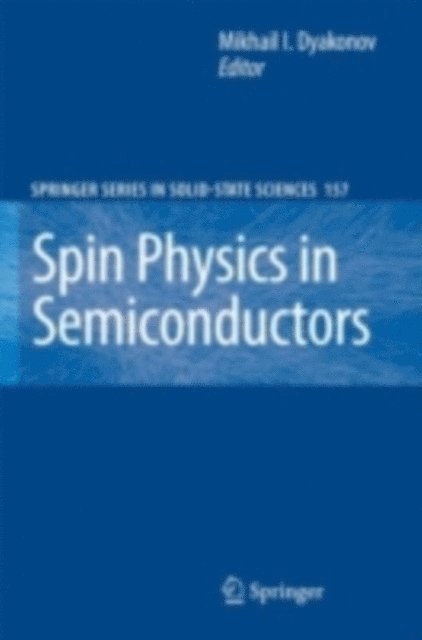 Mikhail I. Dyakonov - Spin Physics in Semiconductors, E-bok