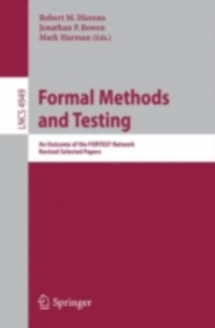 Mark Harman, Jonathan P. Bowen, Robert M. Hierons - Formal Methods and Testing, E-bok