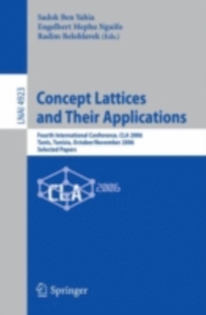 Radim Belohlavek, Engelbert Mephu Nguifo, Sadok Ben Yahia - Concept Lattices and Their Applications, E-bok