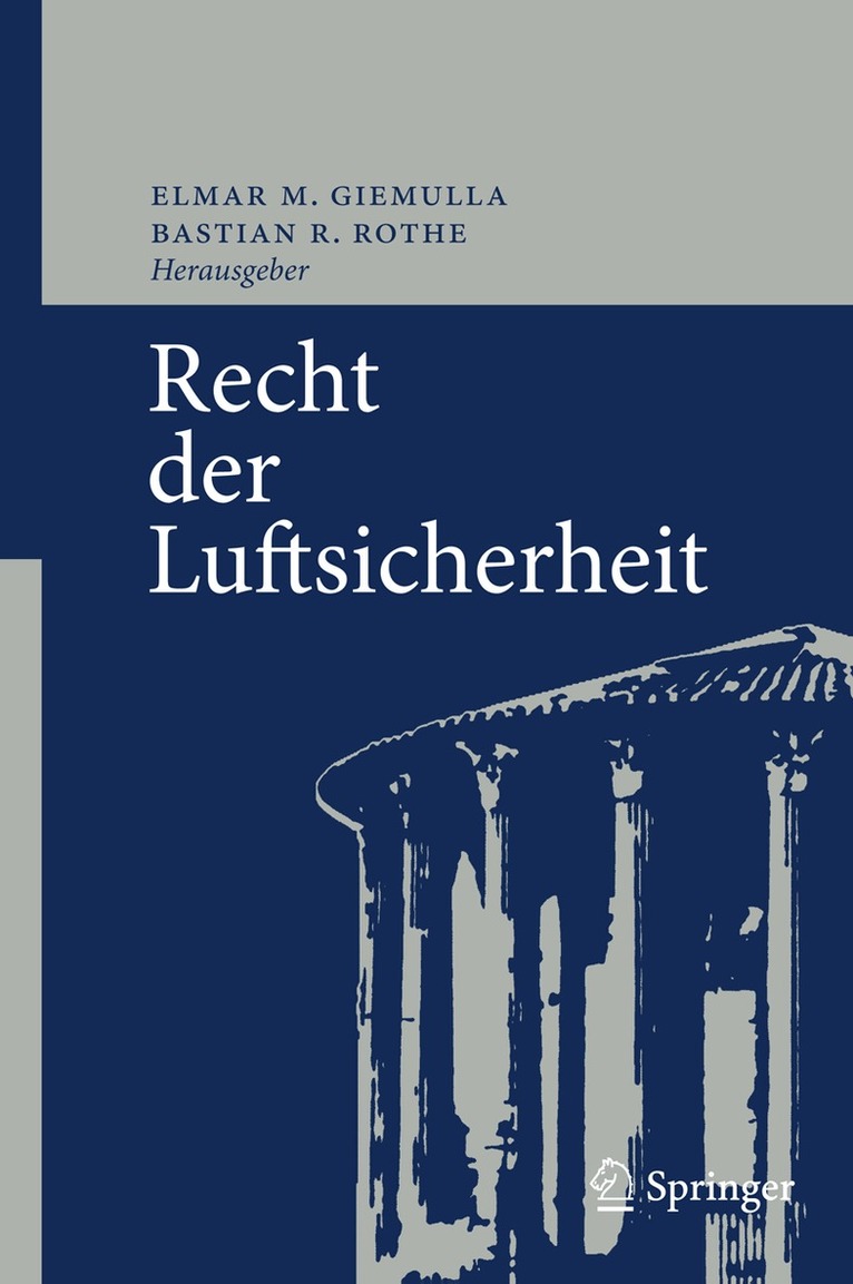 Elmar M. Giemulla, Bastian R. Rothe - Recht der Luftsicherheit, Inbunden