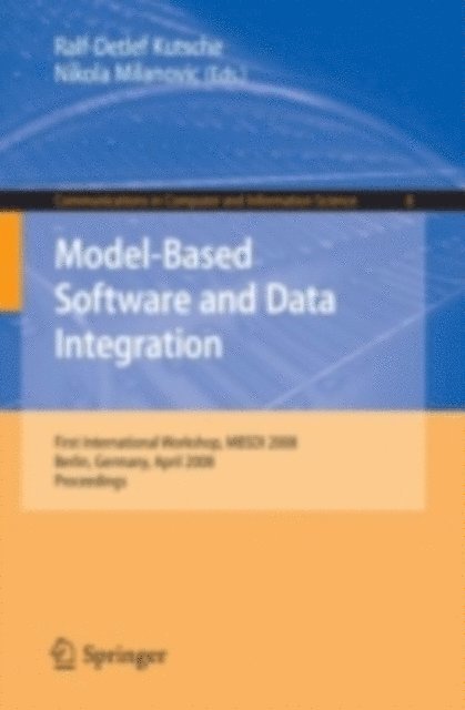 Nikola Milanovic, Ralf-Detlef Kutsche - Model-Based Software and Data Integration, E-bok