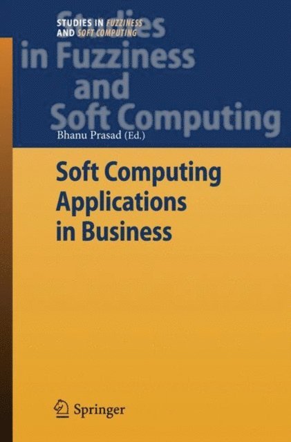 Bhanu Prasad - Soft Computing Applications in Business, E-bok. Tillgänglighet: Lägg i varukorg