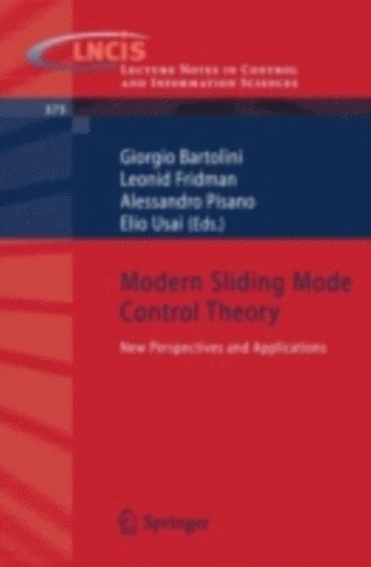 Elio Usai, Alessandro Pisano, Leonid Fridman, Giorgio Bartolini - Modern Sliding Mode Control Theory, E-bok