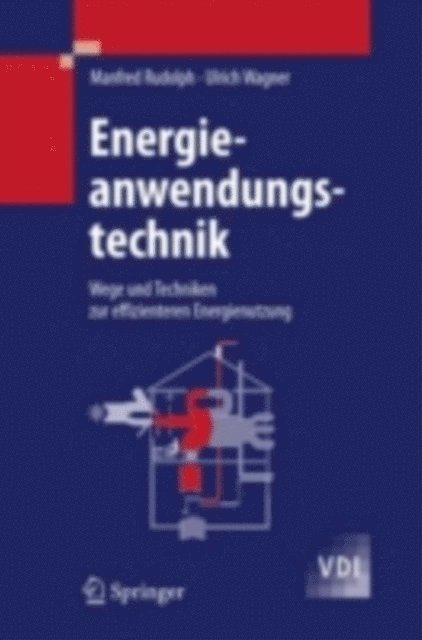 Ulrich Wagner, Manfred Rudolph - Energieanwendungstechnik, E-bok