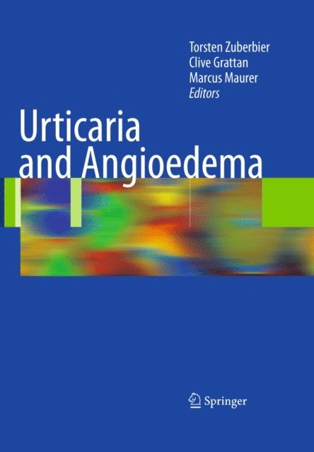 Marcus Maurer, Clive Grattan, Torsten Zuberbier - Urticaria and Angioedema, E-bok