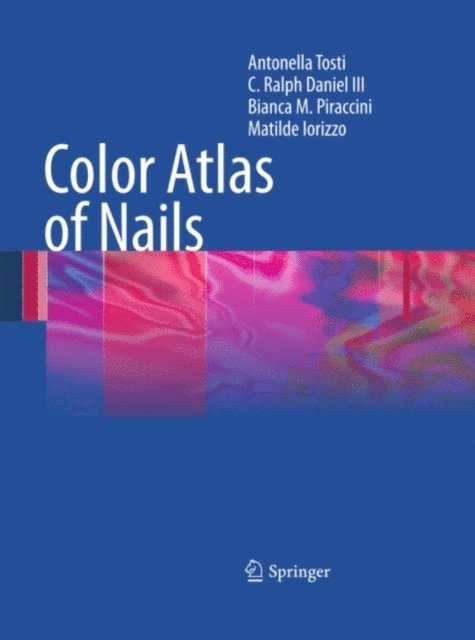 Matilde Iorizzo, Bianca Maria Piraccini, Ralph Daniel, Antonella Tosti - Color Atlas of Nails, E-bok