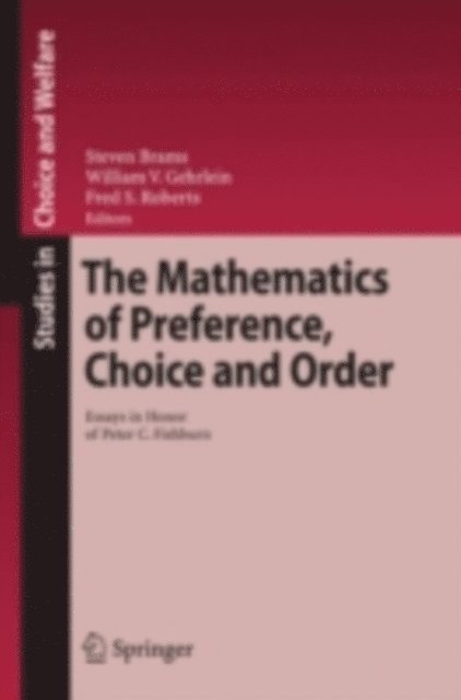 Fred S. Roberts, William V. Gehrlein, Steven Brams - Mathematics of Preference, Choice and Order, E-bok