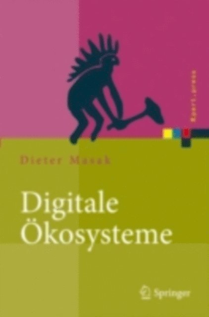 Dieter Masak - Digitale Ökosysteme, E-bok