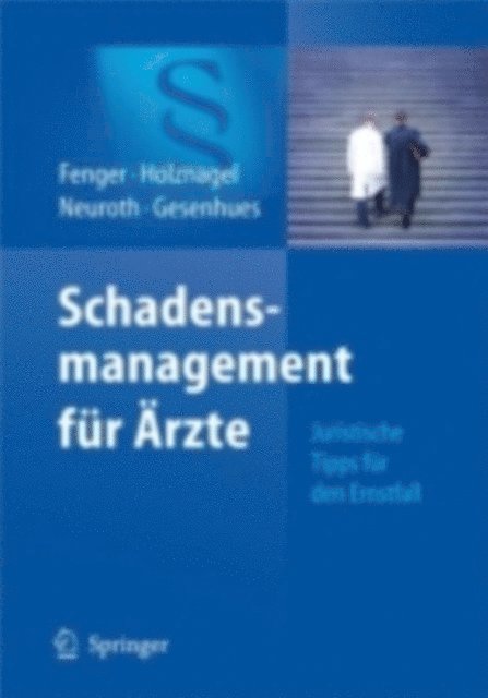 Stefan Gesenhues, Bettina Neuroth, Ina Holznagel, Hermann Fenger - Schadensmanagement für Ärzte, E-bok