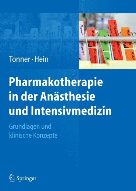 Lutz Hein, Peter H. Tonner - Pharmakotherapie in der Anästhesie und Intensivmedizin, E-bok