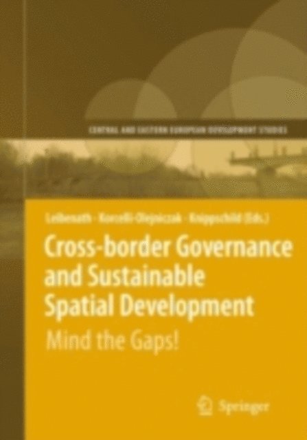 Robert Knippschild, Ewa Korcelli-Olejniczak, Markus Leibenath - Cross-border Governance and Sustainable Spatial Development, E-bok
